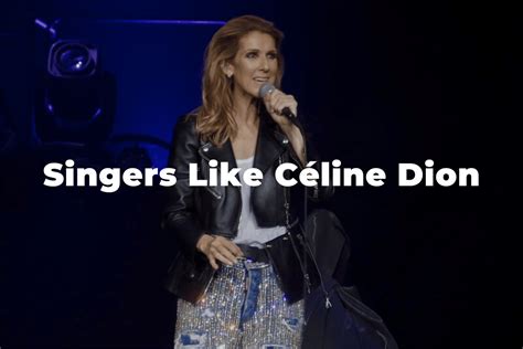 singers like celine dion